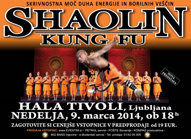 Vi kommer att kunna se Shaolin Kung Fu-föreställningen söndagen den 9 mars, också i Ljubljana.
