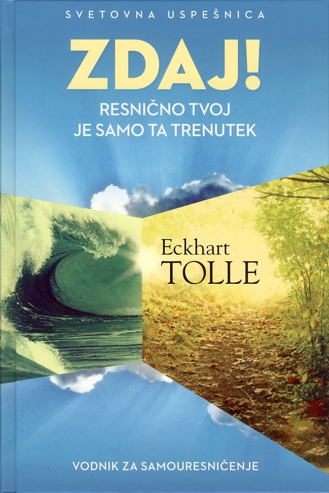 Eckhart Tolle: Now! Only this moment is truly yours