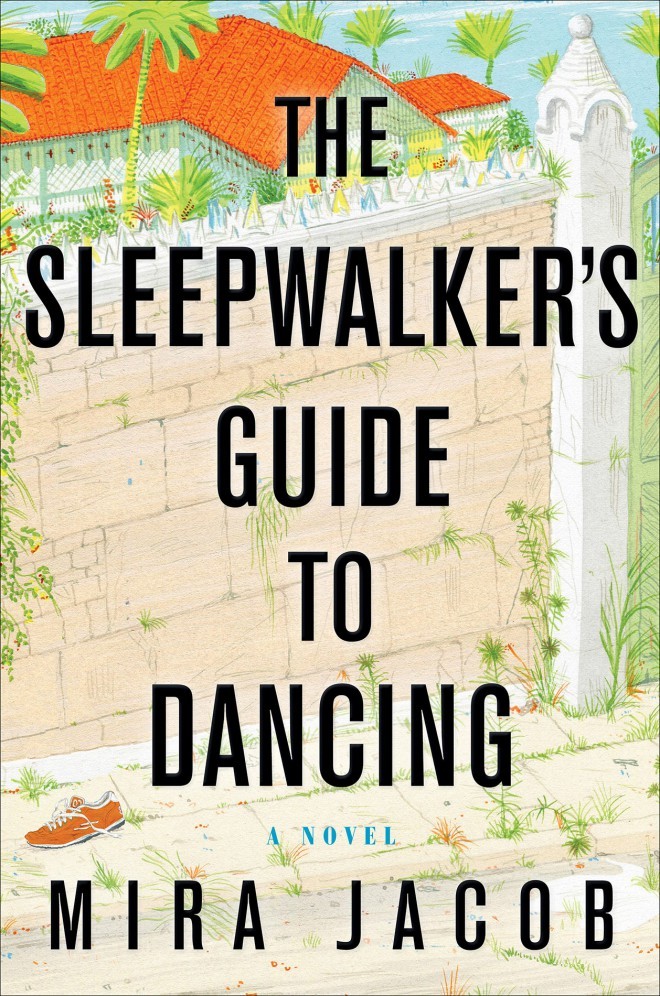 Mira Jacob, The Sleepwalker’s Guide to Dancing