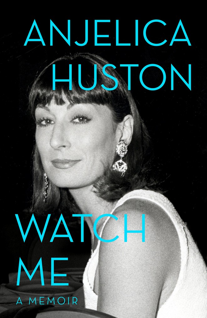 Anjelica Huston, Watch Me