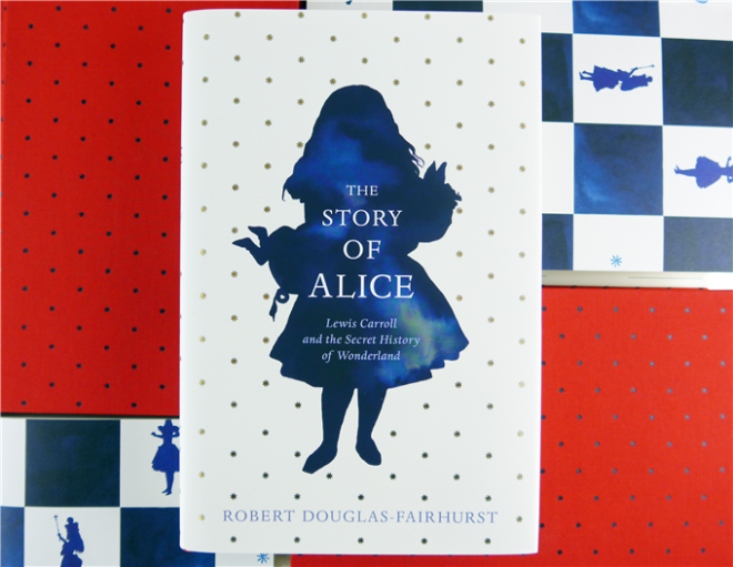 Robert Douglas-Fairhurst: Die Geschichte von Alice (Lewis Carroll und die geheime Geschichte des Wunderlandes)