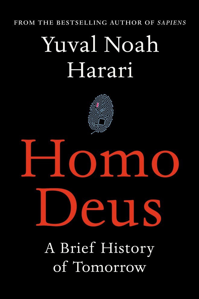 Yuval Noah Harari, Homo Deus: Eine kurze Geschichte von morgen