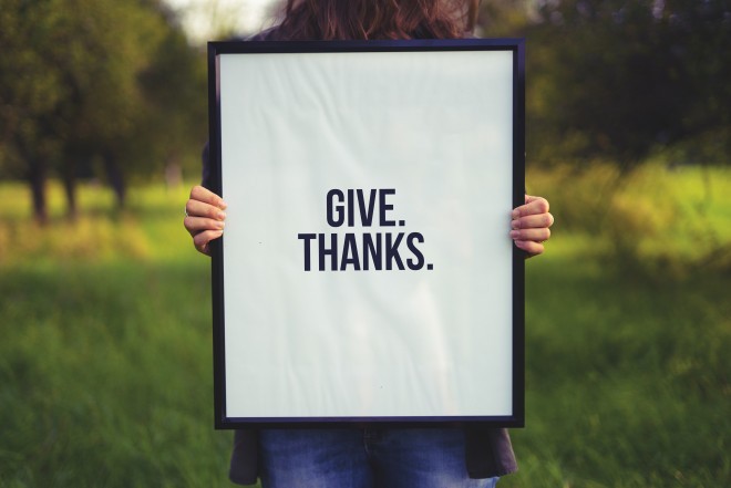 Nikoli ne smemo pozabiti biti hvaležni za to, kar imamo in kdo smo.